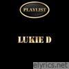 Lukie D Playlist