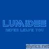 Lumidee - Never Leave You (Maxi Single)