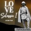 Love Selassie I - Single