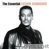 Luther Vandross - The Essential