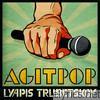 Lyapis Trubetskoy - Agitpop