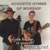 Acoustic Hymns of Worship (feat. Doug Ott) - EP