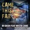 Came This Far (feat. Mista Cane) - Single