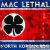 Mac Lethal - North Korean BBQ
