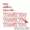 Mac Miller - I Love Life, Thank You