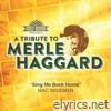 Sing Me Back Home (Tribute To Merle Haggard) - Single