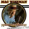 Mac Wiseman - Grassroots to Bluegrass
