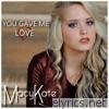 Macy Kate - You Gave Me Love - Single
