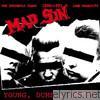 Mad Sin - Young, Dumb & Snotty
