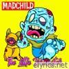 Madchild - The Little Monster