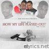 How My Life Played Out - Single