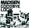 Madsen - Goodbye Logik