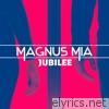 Magnus Mia - Jubilee - Single