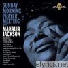 Mahalia Jackson - Sunday Morning Prayer Meeting With Mahalia Jackson