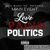 Love Pain & Politics