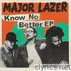 Major Lazer - Know No Better - EP