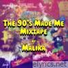 The 90's Made Me Mixtape