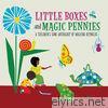 Malvina Reynolds - Little Boxes and Magic Pennies: an Anthology of Children's Songs