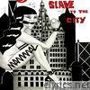 Slave to the City - EP