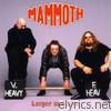 Mammoth - Larger and Live