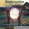 Resurrection: Mandalaband I & II