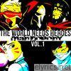 The World Needs Heroes, Vol. 1