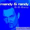 Mandy & Randy - B-B-Baby ((Kis Me and Repeat))