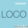 Manian - Loco