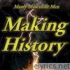 Manly Masculine Men - Making History (Common Courtesy) - Single