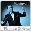 Mantovani - Platinum Series