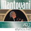 Mantovani 150 Original Moments