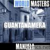 Manuela - World Masters: Guantanamera