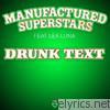 Manufactured Superstars - Drunk Text (feat. Lea Luna)