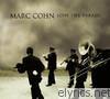 Marc Cohn - Join the Parade (Bonus Track Version)