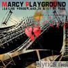 Marcy Playground - Leaving Wonderland...In a Fit of Rage