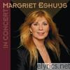 Margriet Eshuijs - Margriet Eshuijs In Concert (Live)