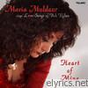 Maria Muldaur - Heart of Mine: Maria Muldaur Sings Love Songs of Bob Dylan