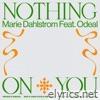 Nothing On You (feat. Odeal) - Single
