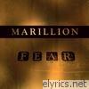 Marillion - F**k Everyone and Run (F. E. A. R.)