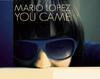 Mario Lopez - You Came - EP