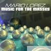 Mario Lopez - Music for the Masses - EP