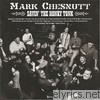 Mark Chesnutt - Savin' the Honky Tonk