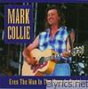 Mark Collie - Even the Man in the Moon Is Cryin'