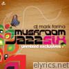 Mushroom Jazz 6 - Unmixed Exclusives
