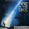 Fire In the Sky (Original Motion Picture Soundtrack)