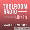 Toolroom Knights Radio - June 2015
