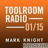 Toolroom Knights Radio - January 2015