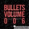 Bullets, Vol. 6 - EP