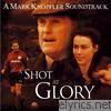 A Shot At Glory (Music from the Motion Picture)