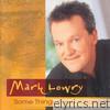 Mark Lowry - Some Things Never Change